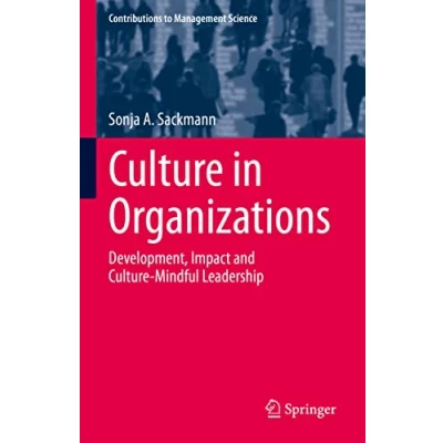 Abbildung von Culture in Organizations: Development, Impact and Mindful Leadership (Contributions to Management Science)