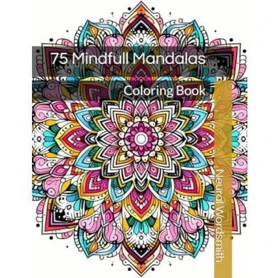 Abbildung von 75 Mindfull Mandalas: Coloring Book for adults and kids, beautiful relaxing Mandalas