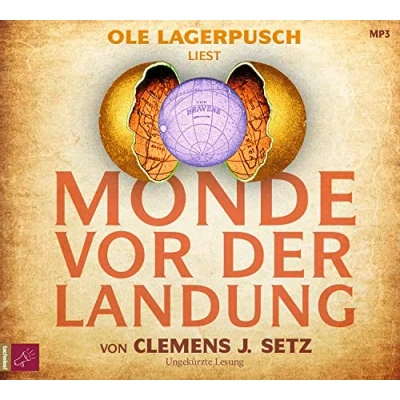 Abbildung von Monde vor der Landung: Roman Das neue Hörbuch des Georg Büchner Preisträgers