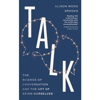 Abbildung von Talk: the New Science of Conversation and Art Being Ourselves