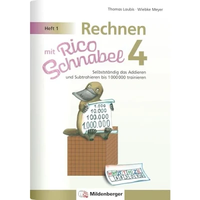 Abbildung von Rechnen mit Rico Schnabel 4, Heft 1 Selbstständig das Addieren und Subtrahieren bis 1000000 trainieren