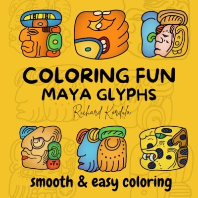 Abbildung von Coloring fun Maya glyphs: book for all ages, Authentic mayan glyphs (smooth and easy coloring)
