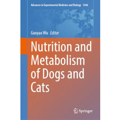 Abbildung von Nutrition and Metabolism of Dogs Cats (Advances in Experimental Medicine Biology, 1446, Band 1446)