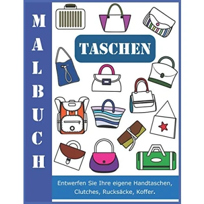 Abbildung von Malbuch Taschen: Entwerfen Sie Ihre eigene Handtaschen, Clutches, Rucksäcke, Koffer.
