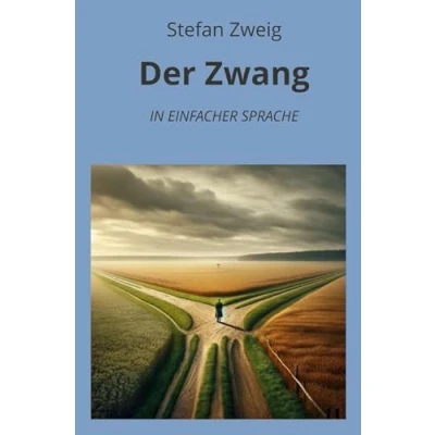 Abbildung von Der Zwang: in einfacher Sprache (Klassiker Sprache)