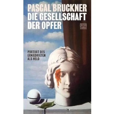 Abbildung von Die Gesellschaft der Opfer: Porträt des Erniedrigten als Held (Critica Diabolis)