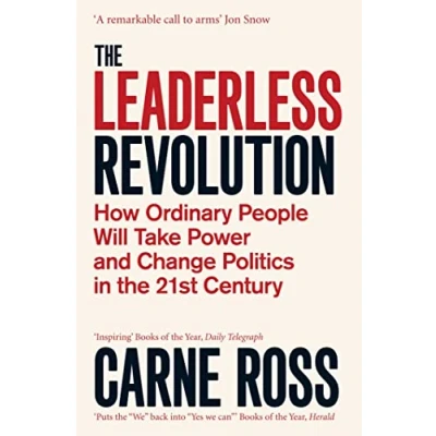 Abbildung von the Leaderless Revolution: How Ordinary People will Take Power and Change Politics in 21st Century