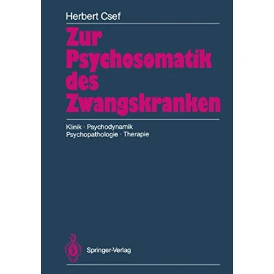 Abbildung von Zur Psychosomatik des Zwangskranken: Klinik, Psychodynamik, Psychopathologie, Therapie