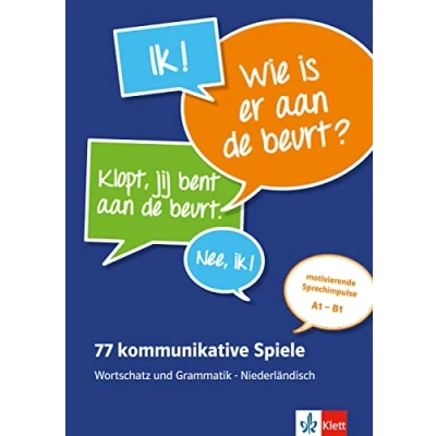 Abbildung von 77 kommunikative Spiele: Wortschatz und Grammatik Niederländisch: Niederländisch. Unterrichtshandreichung mit Kopiervorlagen digitalen Extras