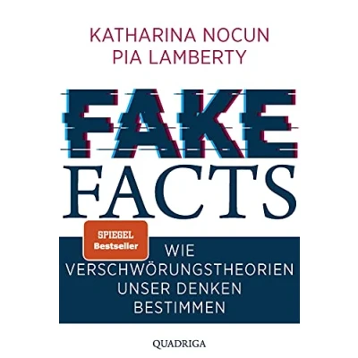 Abbildung von Fake Facts: Wie Verschwörungstheorien unser Denken bestimmen