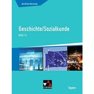 Abbildung von Buchners Sozialkunde Berufliche Oberschule Bayern / Geschichte/Sozialkunde BOS 12: Arbeitsheft