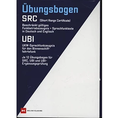 Abbildung von Übungsbogen Funkbetriebszeugnis (SRC) / UKW Sprechfunkzeugnis für den Binnenschifffahrtsfunk (UBI): Mit Fragen und Antwortenkatalog