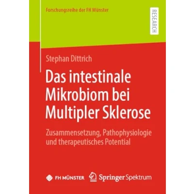 Abbildung von Das intestinale Mikrobiom bei Multipler Sklerose: Zusammensetzung, Pathophysiologie und therapeutisches Potential (Forschungsreihe der FH Münster)