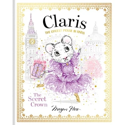 Abbildung von Claris The Chicest Mouse in Paris: Secret Crown (Claris, 6)