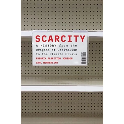 Abbildung von Scarcity: A History from the Origins of Capitalism to Climate Crisis