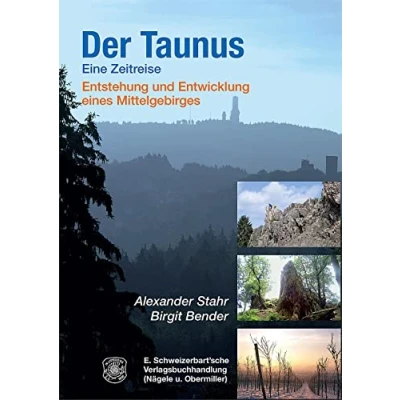 Abbildung von Der Taunus eine Zeitreise: Entstehung und Entwicklung eines Mittelgebirges