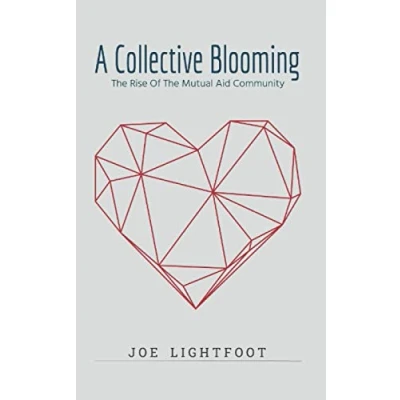 Abbildung von A Collective Blooming: The Rise Of Mutual Aid Community