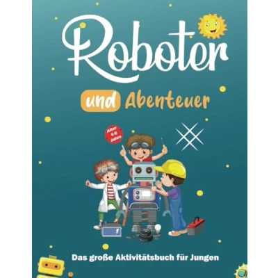 Abbildung von Roboter und Abenteuer: Labyrinthe, Rätsel, von Punkt zu Punkt, Malen nach Zahlen für Kinder 4 8