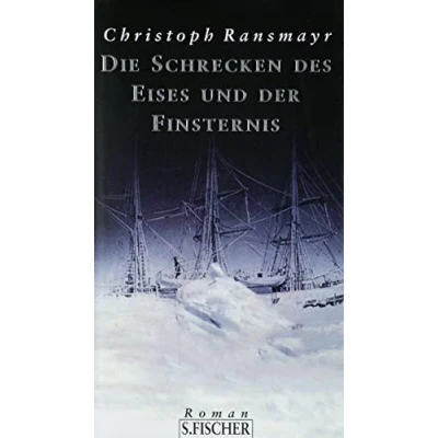 Abbildung von Die Schrecken des Eises und der Finsternis: Roman