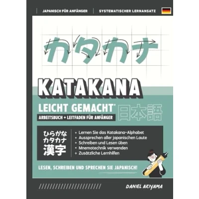 Abbildung von Katakana leicht gemacht! Ein Anfängerhandbuch + integriertes Arbeitsheft Lernen Sie, Japanisch zu lesen, schreiben und sprechen schnell ... (JLPT N5 A1) (Japanisch Für Anfänger, Band 2)