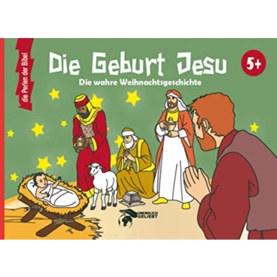 Abbildung von Die Geburt Jesu: wahre Weihnachtsgeschichte Ab 5 Jahre