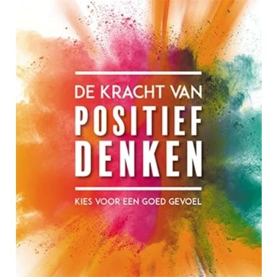 Abbildung von De kracht van positief denken: kies voor een goed gevoel