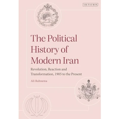 Abbildung von the Political History of Modern Iran: Revolution, Reaction and Transformation, 1905 to Present