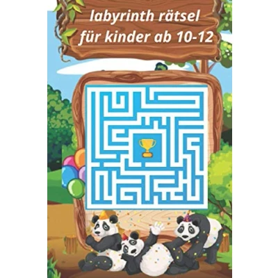 Abbildung von labyrinth rätsel für kinder ab 10 12: Spaß und herausfordernde Labyrinthe Kinder, Jugendliche Erwachsene Ein erstaunliches ... alle) 6 * 9 Zoll 105 Seite,