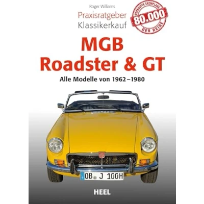 Abbildung von Praxisratgeber Klassikerkauf MGB Roadster &amp; GT: Alle Modelle von 1962 bis 1980