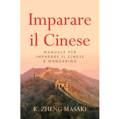 Abbildung von Imparare il Cinese: Manuale per Cinese e Mandarino