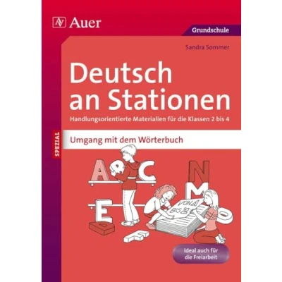 Abbildung von Deutsch an Stationen: Umgang mit dem Wörterbuch: Handlungsorientierte Materialien für die Klassen 2 bis 4 (Stationentraining Grundschule Deutsch)