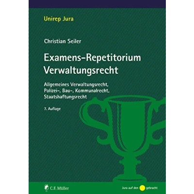 Abbildung von Examens Repetitorium Verwaltungsrecht: Allgemeines Verwaltungsrecht, Polizei , Bau Kommunalrecht, Staatshaftungsrecht (Unirep Jura)