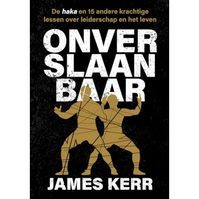Abbildung von Onverslaanbaar: de haka en 15 andere krachtige lessen over leiderschap het leven