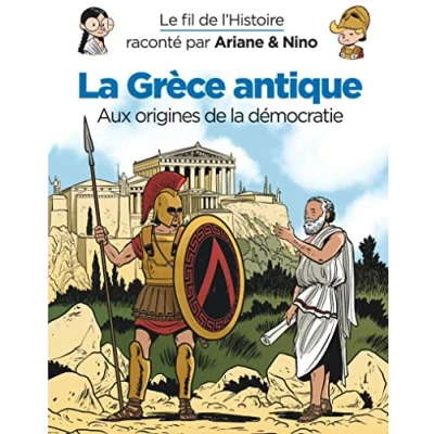 Abbildung von Le fil de l&#039;Histoire raconté par Ariane &amp; Nino La Grèce antique