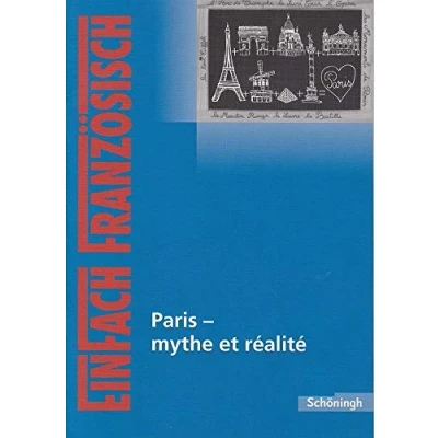 Abbildung von EinFach Französisch Textausgaben. Textausgaben für die Schulpraxis: Textausgaben: Paris mythe et réalité