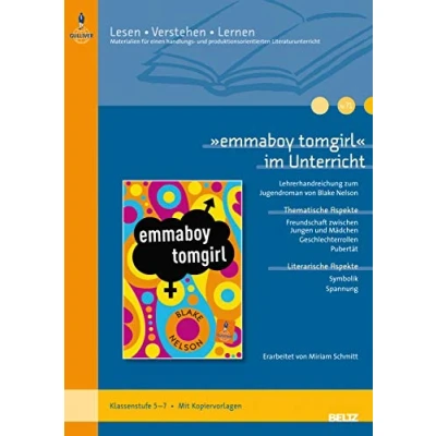 Abbildung von »emmaboy tomgirl« im Unterricht: Lehrerhandreichung zum Jugendroman von Blake Nelson (Klassenstufe 57, mit Kopiervorlagen) (Beltz Praxis / Lesen Verstehen Lernen)