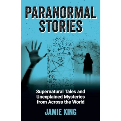 Abbildung von Paranormal Stories: Supernatural Tales and Unexplained Mysteries from Across the World