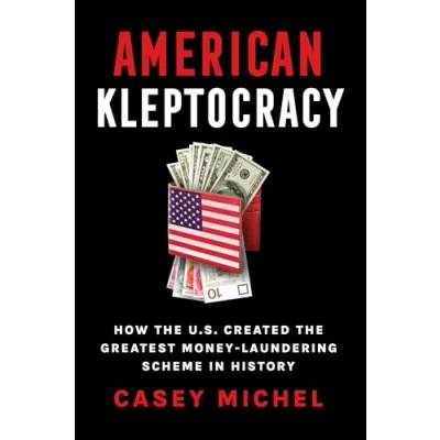 Abbildung von American Kleptocracy: how the U.S. created greatest money laundering scheme in history