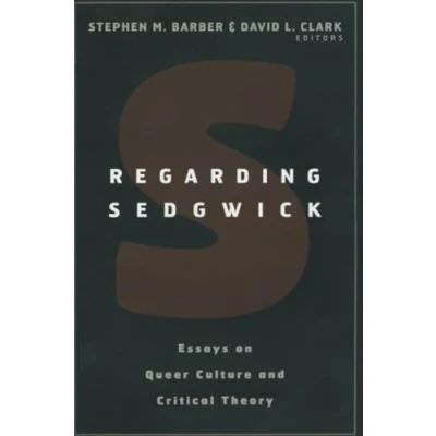 Abbildung von Regarding Sedgwick: Essays on Queer Culture and Critical Theory