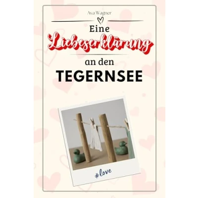 Abbildung von Eine Liebeserklärung an den Tegernsee Die große Hommage das perfekte Geschenk für Weihnachten und Geburtstag jeden Anlass