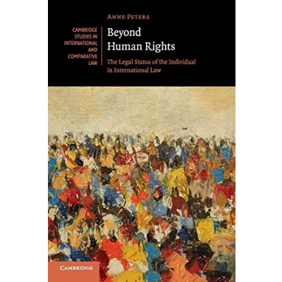 Abbildung von Beyond Human Rights: the Legal Status of Individual in International Law (Cambridge Studies and Comparative Law, 126, Band 126)