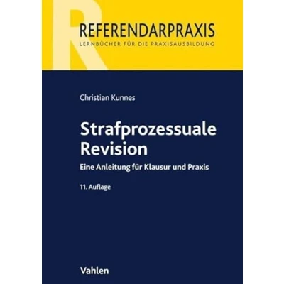 Abbildung von Strafprozessuale Revision: Eine Anleitung für Klausur und Praxis (Referendarpraxis)