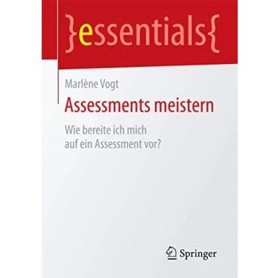 Abbildung von Assessments meistern: Wie bereite ich mich auf ein Assessment vor? (essentials)