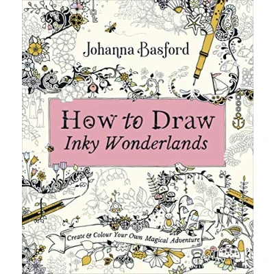 Abbildung von How to Draw Inky Wonderlands: Create and Colour Your Own Magical Adventure