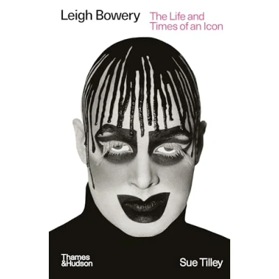 Abbildung von Leigh Bowery: The Life and Times of an Icon