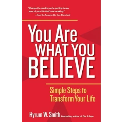 Abbildung von You Are What Believe: Simple Steps to Transform Your Life