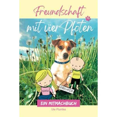 Abbildung von Freundschaft mit vier Pfoten: Ein Mitmachbuch für 3 6 Jährige