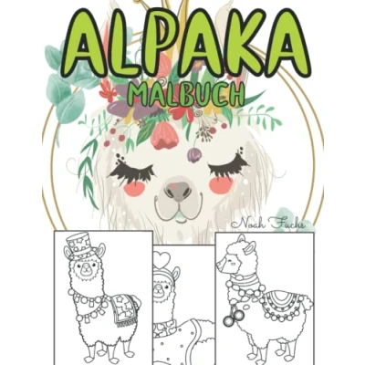 Abbildung von Alpaka Malbuch: Malvorlagen Für Kinder 2 12, Jugendliche und Erwachsene (alle Altersgruppen): Ein tolles Geschenk Liebhaber: 44 Originelle Süße Designs