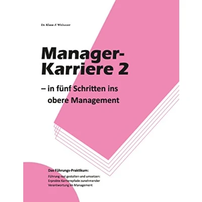 Abbildung von Manager Karriere 2: In fünf Schritten ins obere Management