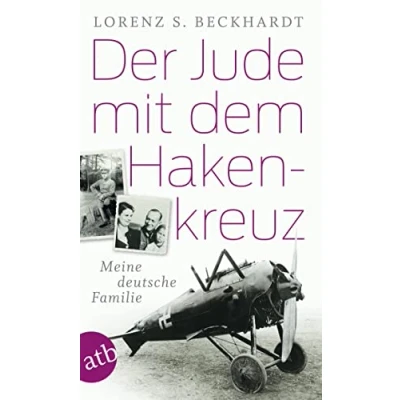 Abbildung von Der Jude mit dem Hakenkreuz: Meine deutsche Familie